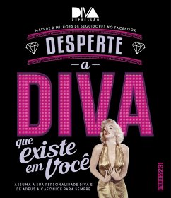 Desperte a diva que existe em você (eBook, ePUB) - Oliveira, Filipe; Camargo, Eduardo