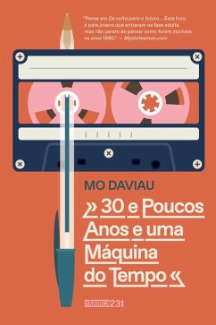 Cover 30 e poucos anos e uma máquina do tempo (eBook, ePUB)