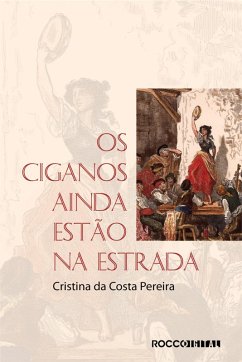 Os ciganos ainda estão na estrada (eBook, ePUB) - da Costa Pereira, Cristina