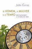 O homem, a mulher e o tempo (eBook, ePUB) O homem, a mulher e o tempo (eBook, ePUB)