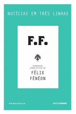 Notícias em três linhas (eBook, ePUB) - Fénéon, Félix