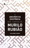 O Absurdo da Existência nos Contos de Murilo Rubião (eBook, ePUB)