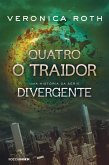 Quatro: O Traidor: uma história da série Divergente (eBook, ePUB) Quatro: O Traidor: uma história da série Divergente (eBook, ePUB)