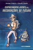 Copacabana Jones em recordações do futuro (eBook, ePUB) Copacabana Jones em recordações do futuro (eBook, ePUB)