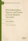Wax Impressions, Figures, and Forms in Early Modern Literature (eBook, PDF)