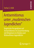 Antisemitismus unter ,,muslimischen Jugendlichen" (eBook, PDF)