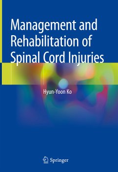 Management and Rehabilitation of Spinal Cord Injuries (eBook, PDF) - Ko, Hyun-Yoon