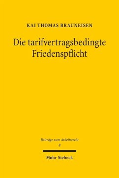 Die tarifvertragsbedingte Friedenspflicht (eBook, PDF) - Brauneisen, Kai Thomas