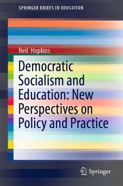 Democratic Socialism and Education: New Perspectives on Policy and Practice (eBook, PDF) - Hopkins, Neil