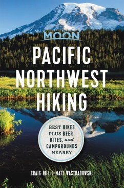 Moon Pacific Northwest Hiking (eBook, ePUB) - Hill, Craig; Wastradowski, Matt