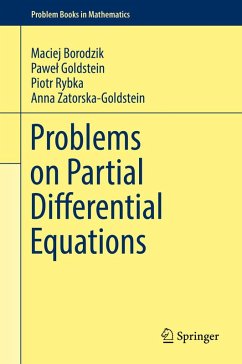 Problems on Partial Differential Equations (eBook, PDF) - Borodzik, Maciej; Goldstein, Pawel; Rybka, Piotr; Zatorska-Goldstein, Anna