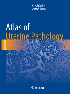 Atlas of Uterine Pathology (eBook, PDF) - Fadare, Oluwole; Roma, Andres A.