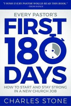 Every Pastor's First 180 Days (eBook, ePUB) - Stone, Charles