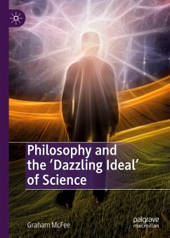 Philosophy and the 'Dazzling Ideal' of Science (eBook, PDF) - McFee, Graham