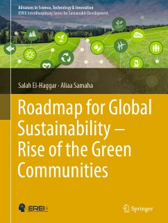 Roadmap for Global Sustainability — Rise of the Green Communities (eBook, PDF) - El-Haggar, Salah; Samaha, Aliaa