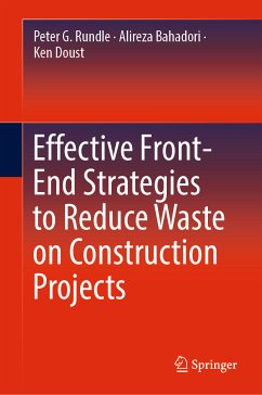 Effective Front-End Strategies to Reduce Waste on Construction Projects (eBook, PDF) - Rundle, Peter G.; Bahadori, Alireza; Doust, Ken