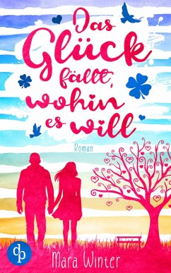 Das Glück fällt, wohin es will (eBook, ePUB) - Winter, Mara