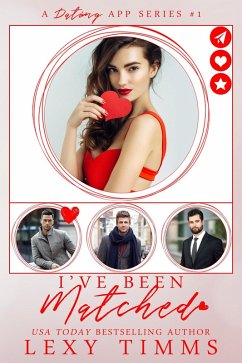 I've Been Matched (A Dating App Series, #1) (eBook, ePUB) - Timms, Lexy