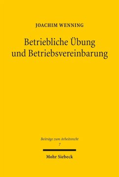 Betriebliche Übung und Betriebsvereinbarung (eBook, PDF) - Wenning, Joachim
