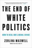 The End of White Politics (eBook, ePUB)