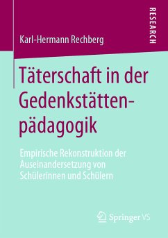 Täterschaft in der Gedenkstättenpädagogik (eBook, PDF) - Rechberg, Karl-Hermann