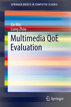 Multimedia QoE Evaluation (eBook, PDF) - Wei, Xin; Zhou, Liang