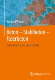 Beton – Stahlbeton – Faserbeton (eBook, PDF)