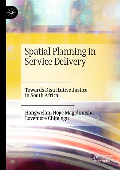 Spatial Planning in Service Delivery (eBook, PDF) - Magidimisha, Hangwelani Hope; Chipungu, Lovemore