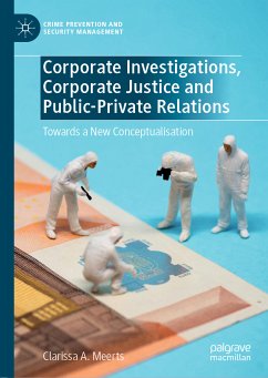 Corporate Investigations, Corporate Justice and Public-Private Relations (eBook, PDF) - Meerts, Clarissa A.