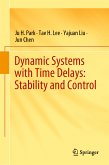 Dynamic Systems with Time Delays: Stability and Control (eBook, PDF)