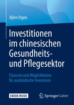 Investitionen im chinesischen Gesundheits- und Pflegesektor (eBook, PDF) - Etgen, Björn