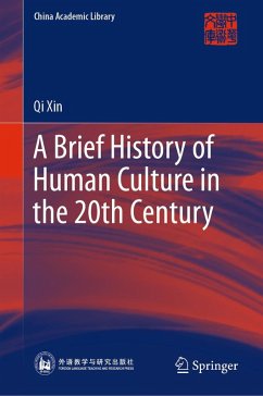 A Brief History of Human Culture in the 20th Century (eBook, PDF) - Xin, Qi