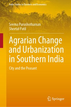 Agrarian Change and Urbanization in Southern India (eBook, PDF) - Purushothaman, Seema; Patil, Sheetal