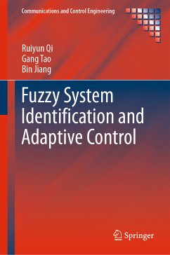 Fuzzy System Identification and Adaptive Control (eBook, PDF) - Qi, Ruiyun; Tao, Gang; Jiang, Bin