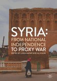 Syria: From National Independence to Proxy War (eBook, PDF)