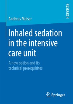 Inhaled sedation in the intensive care unit (eBook, PDF) - Meiser, Andreas