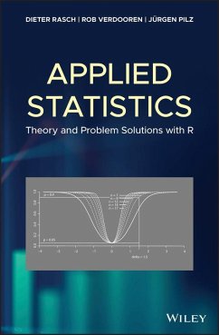 Applied Statistics (eBook, ePUB) - Rasch, Dieter; Verdooren, Rob; Pilz, Jürgen Applied Statistics (eBook, ePUB) - Rasch, Dieter; Verdooren, Rob; Pilz, Jürgen