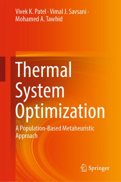 Thermal System Optimization (eBook, PDF) - Patel, Vivek K.; Savsani, Vimal J.; Tawhid, Mohamed A.