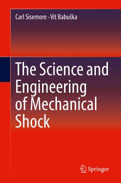 The Science and Engineering of Mechanical Shock (eBook, PDF) - Sisemore, Carl; Babuška, Vít