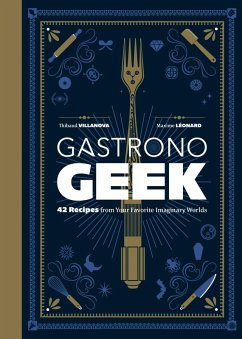Gastronogeek (eBook, ePUB) - Villanova, Thibaud; Léonard, Maxime
