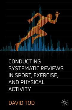 Conducting Systematic Reviews in Sport, Exercise, and Physical Activity (eBook, PDF) - Tod, David