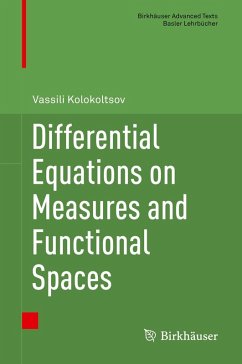Differential Equations on Measures and Functional Spaces (eBook, PDF) - Kolokoltsov, Vassili