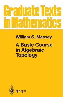 A Basic Course in Algebraic Topology (eBook, PDF) - Massey, William S.