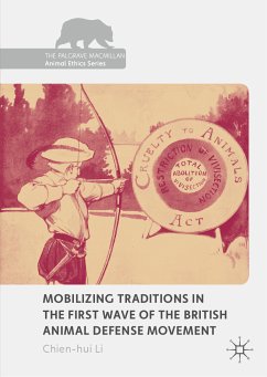 Mobilizing Traditions in the First Wave of the British Animal Defense Movement (eBook, PDF) - Li, Chien-hui