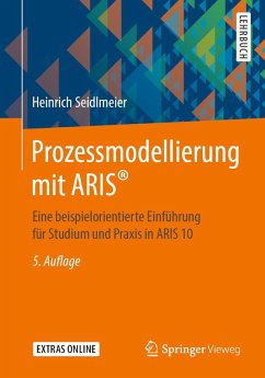 Prozessmodellierung mit ARIS® (eBook, PDF) - Seidlmeier, Heinrich