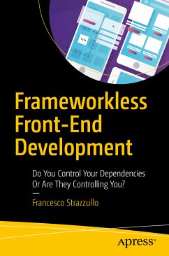 Frameworkless Front-End Development (eBook, PDF) - Strazzullo, Francesco