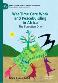 War-Time Care Work and Peacebuilding in Africa (eBook, PDF)