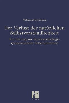 Der Verlust der natürlichen Selbstverständlichkeit (eBook, ePUB) - Blankenburg, Wolfgang