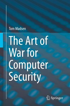 The Art of War for Computer Security (eBook, PDF) - Madsen, Tom