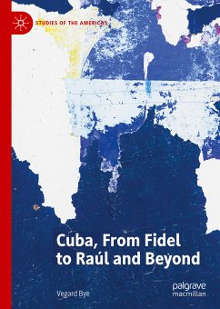 Cuba, From Fidel to Raúl and Beyond (eBook, PDF) - Bye, Vegard